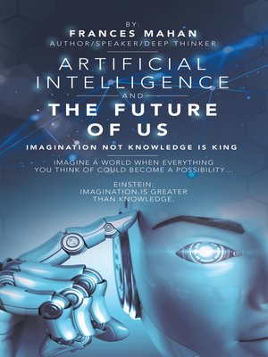 cover image of Artificial Intelligence and the Future of Us